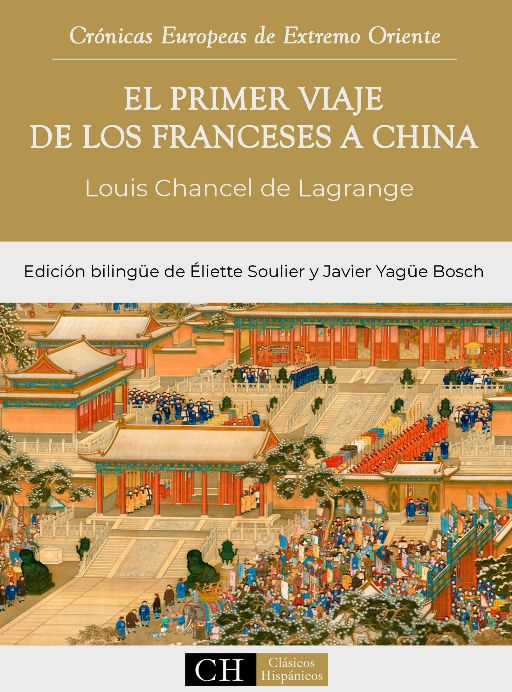 Louis Chancel de Lagrange, Le premier voyage des Français à la Chine / El primer viaje de los franceses a China
