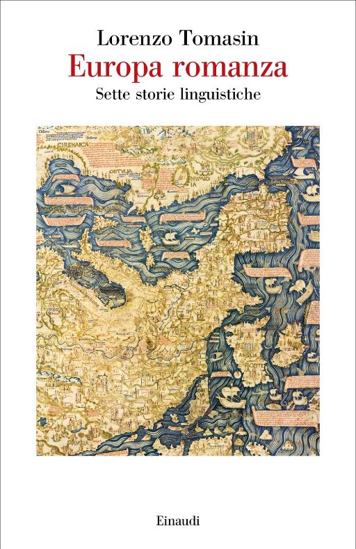 Lorenzo Tomasin, Europa romanza. Sette storie linguistiche