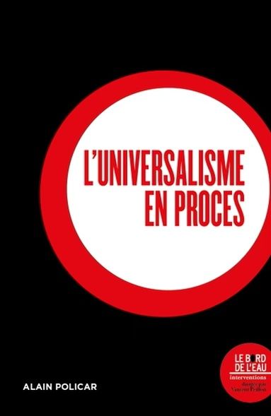 Alain Policar, L'universalisme en procès