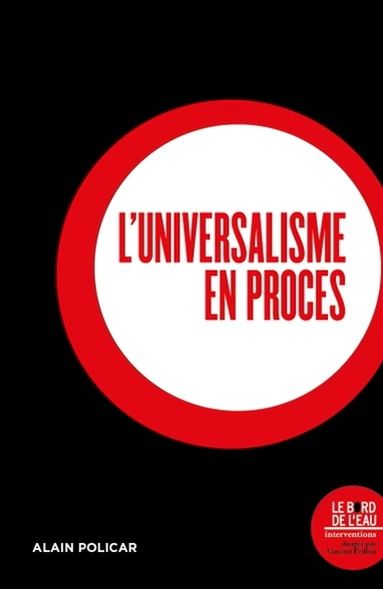 Alain Policar, L'universalisme en procès