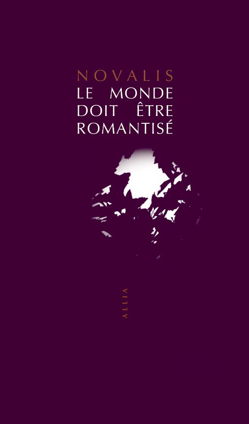 Novalis, Le monde doit être romantisé