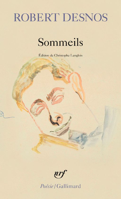 Robert Desnos, Sommeils (éd. Christophe Langlois)