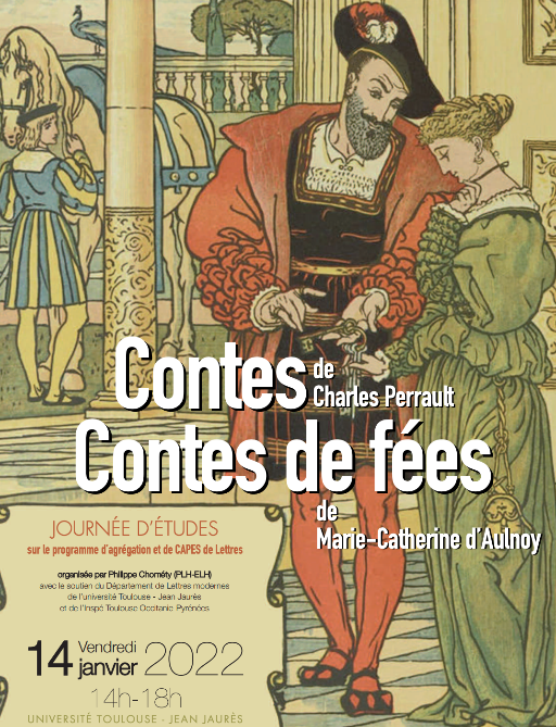 Journée d’études sur le programme d’agrégation et de CAPES de Lettres (Toulouse) : Contes de Charles Perrault - Contes de fées de Marie-Catherine d’Aulnoy