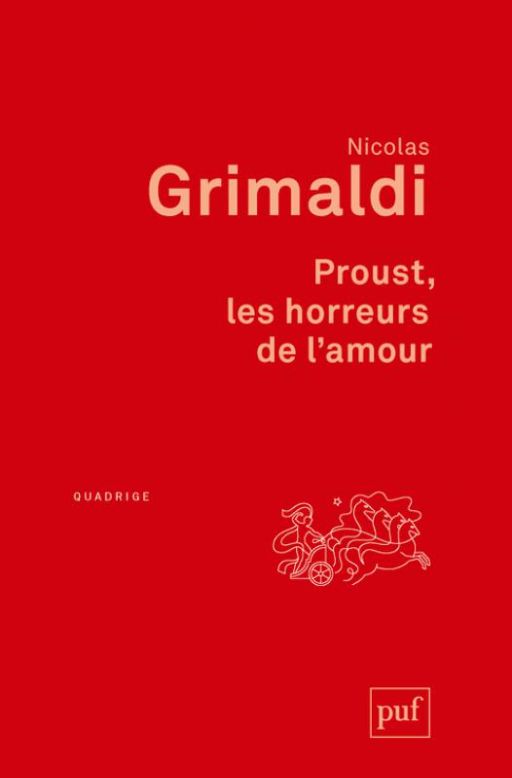 N. Grimaldi, Proust, les horreurs de l'amour (rééd.)