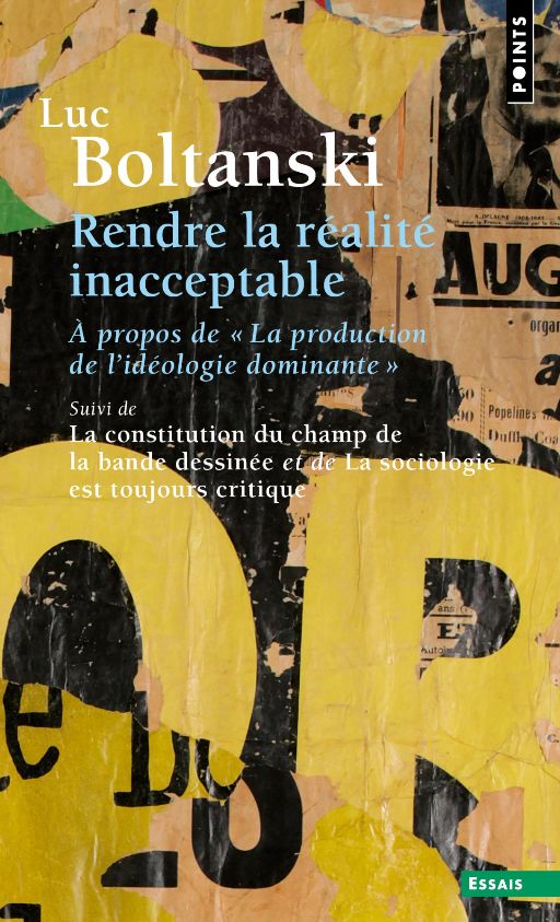 Luc Boltanski, Rendre la réalité inacceptable. À propos de