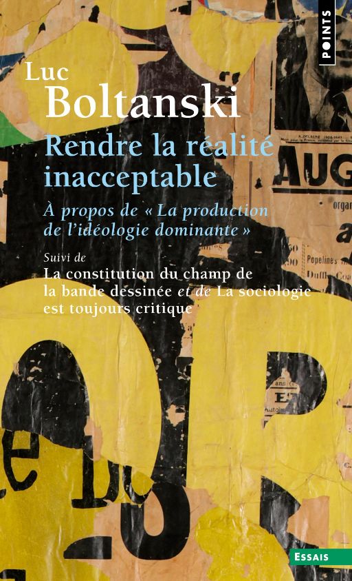 Luc Boltanski, Rendre la réalité inacceptable. À propos de 