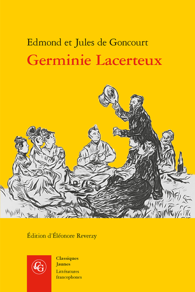 Edmond et Jules de Goncourt, Germinie Lacerteux, Eléonore Reverzy (éd.)