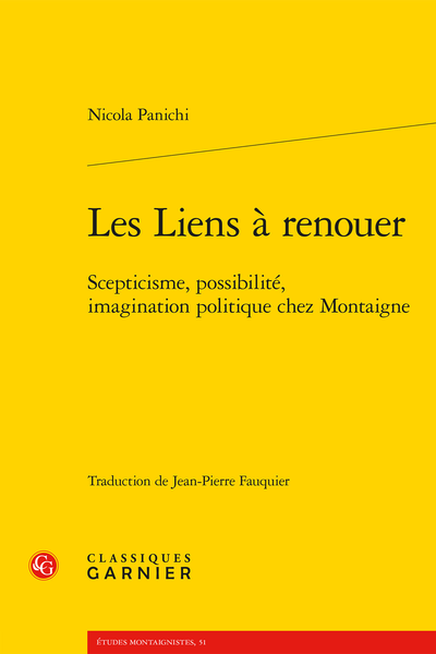 N. Panichi, Les Liens à renouer. Scepticisme, possibilité, imagination politique chez Montaigne, J.-P. Fauquier (trad.) Réimpression de 2008