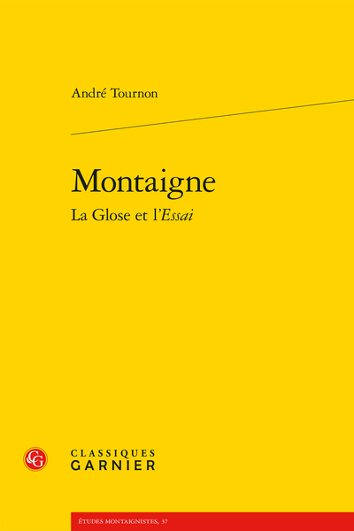 André Tournon, Montaigne. La Glose et l’Essai