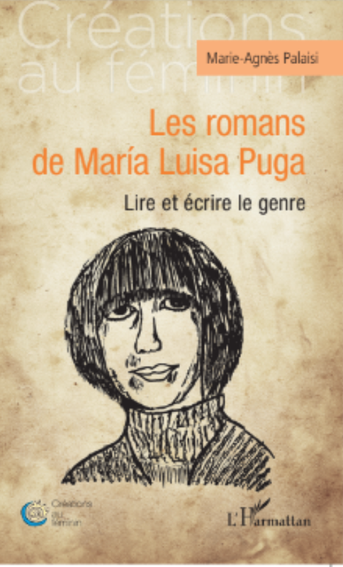 Marie-Agnès Palaisi, Les romans de María Luisa Puga. Lire et écrire le genre