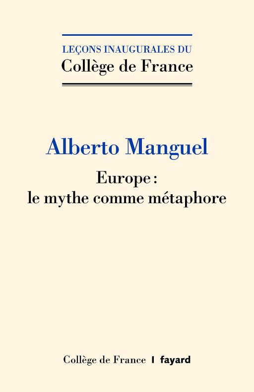 Alberto Manguel, Europe : le mythe comme métaphore