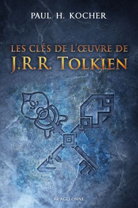 Paul Kocher, Les Clés de l’œuvre de J.R.R. Tolkien. Le royaume de la Terre du Milieu