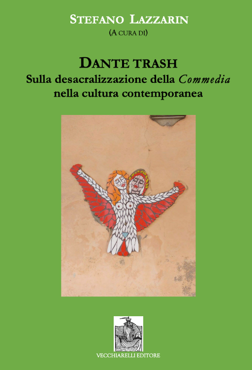 S. Lazzarin (dir.), Dante trash