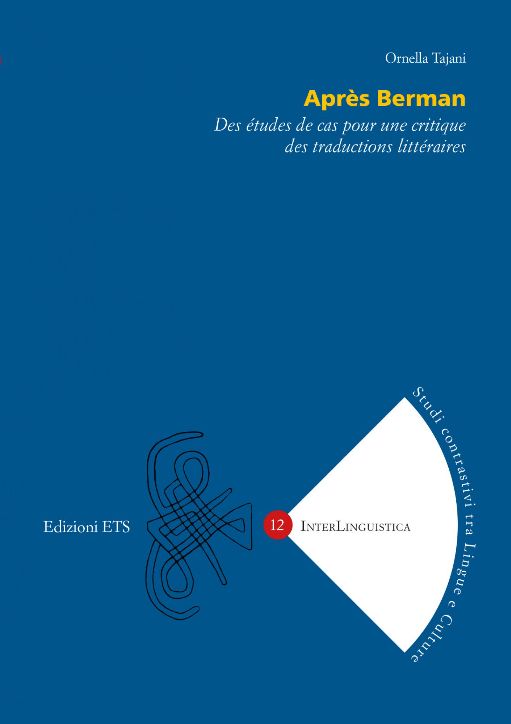 Ornella Tajani, Après Berman. Des études de cas pour une critique des traductions littéraires