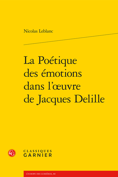 Nicolas Leblanc, La Poétique des émotions dans l’œuvre de Jacques Delille