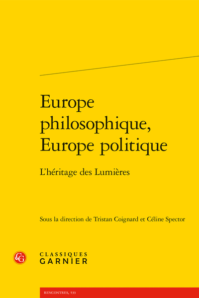 Tristan Coignard, Céline Spector (dir.), Europe philosophique, Europe politique. L’héritage des Lumières