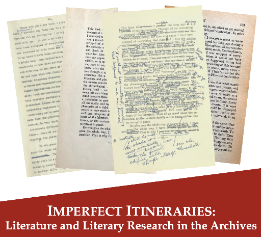 Imperfect Itineraries. Literature and Literary Research in the Archives
