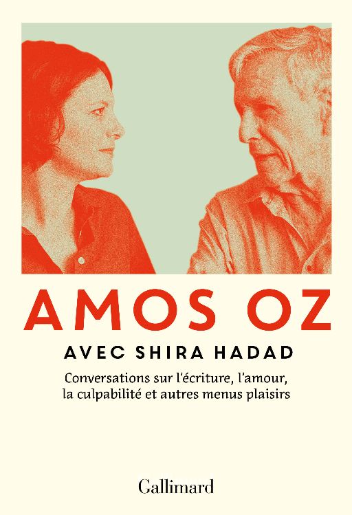 Shira Hadad, Amos Oz, Conversations sur l'écriture, l'amour, la culpabilité et autres menus plaisirs [What's in an apple ?]