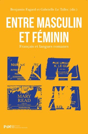 Benjamin Fagard et Gabrielle Le Tallec (dir.,) Entre Masculin et Féminin :  Français et langues romanes