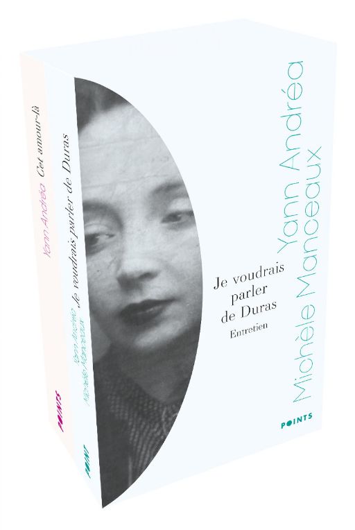 Yann Andréa, Cet amour-là et Je voudrais parler de Duras