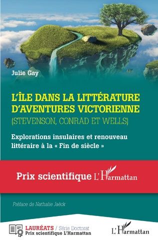 Julie Gay, L’Île dans la littérature d'aventures victorienne (Stevenson, Conrad et Wells)