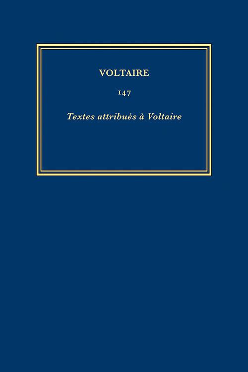 Voltaire, Œuvres complètes de Voltaire, t. 147 (éd. J. Renwick, M. S. Seguin et al.)