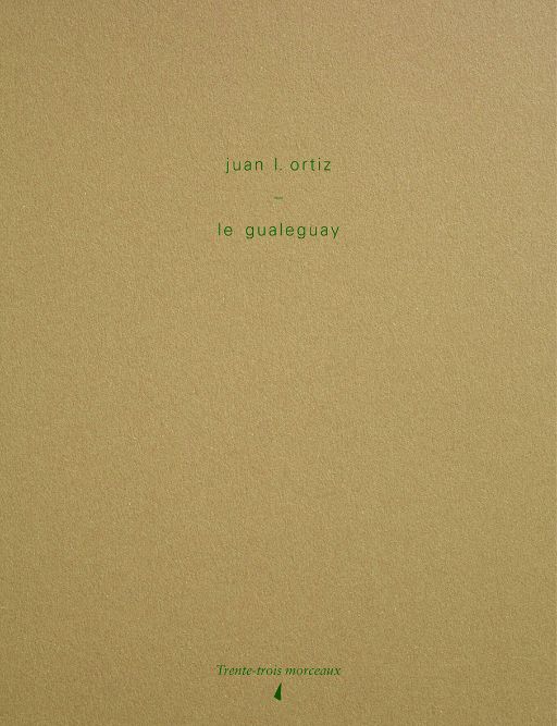 Juan L. Ortiz, Le Gualeguay seguido de