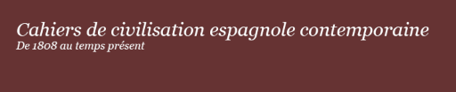Numéro des Cahiers de civilisation espagnole contemporaine :