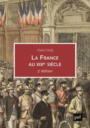 Claire Fredj, La France au XIXe siècle (3e éd.)