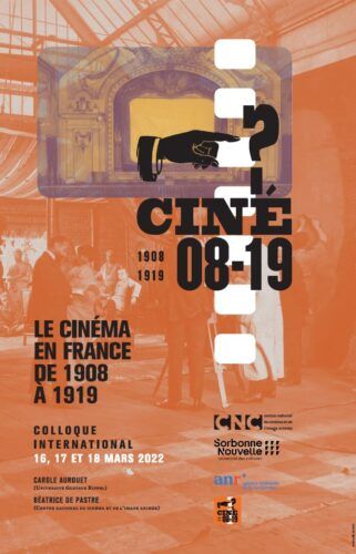 Colloque final de l'ANR Ciné08-19 : Le cinéma en France de 1908 à 1919 (Paris)