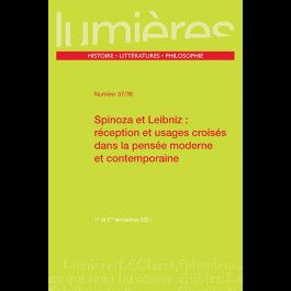 Spinoza et Leibniz : réception et usages croisés dans la pensée moderne et contemporaine, Lumières 37-38