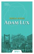 Stefan Zweig, Adam Lux (trad. M. Tremousa)