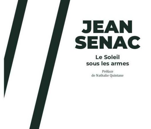 Jean Sénac, Le soleil sous les armes (préf. de N. Quintane)