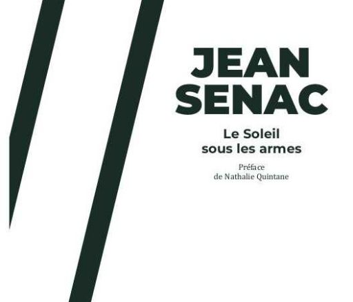 Jean Sénac, Le soleil sous les armes (préf. de N. Quintane)