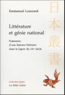   E. Lozerand, Littérature et génie national. Naissance d'une histoire littéraire dans le Japon du XIXe siècle 