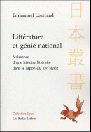 E. Lozerand, Littérature et génie national. Naissance d'une histoire littéraire dans le Japon du XIXe siècle