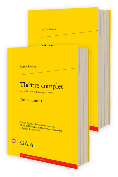 Eugène Labiche, Théâtre complet. Tome I, vol.I-II, Janice Best, Agnès Sandras, Mariel O'Neill-Karch, Marie-Pierre Rootering & Ignacio Ramos-Gay (éd.), Dominique Laporte (dir.), Guilherme Proença (transcripteur)