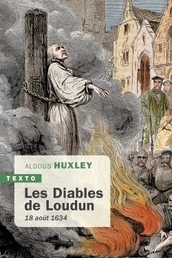 Aldous Juxley, Les diables de Loudun. 18 août 1634