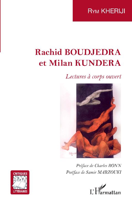 Rym Kheriji, Rachid Boudjedra et Milan Kundera. Lectures à corps ouvert