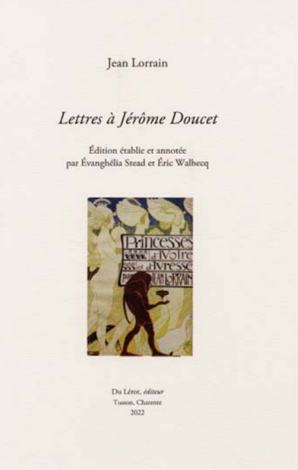 Jean Lorrain, Lettres à Jérôme Doucet