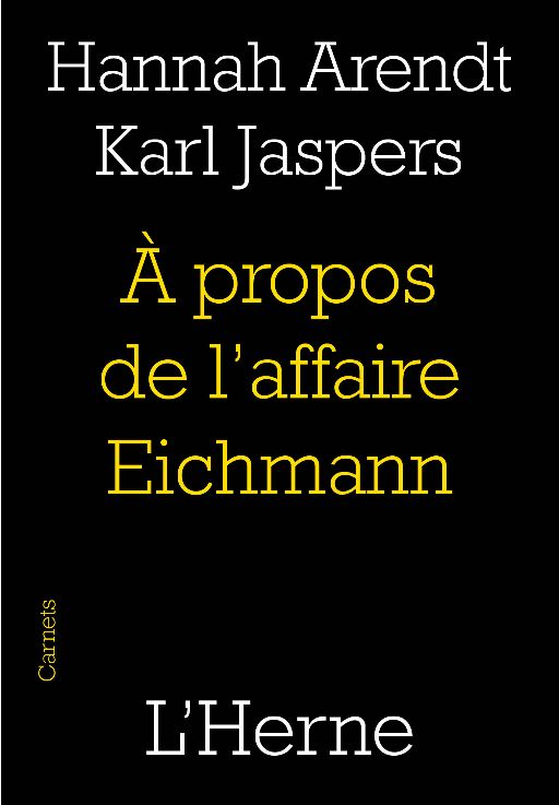 Hannah Arendt, Karl Jaspers, À propos de l'affaire Eichmann