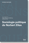 C. Moreau de Bellaing, Danny Trom (dir.), Sociologie politique de Norbert Elias