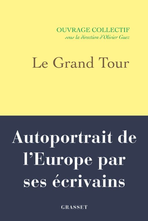 Olivier Guez (dir.), Le grand tour