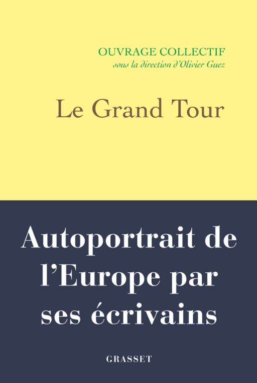 Olivier Guez (dir.), Le grand tour