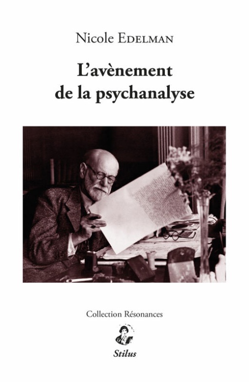 Nicole Edelman, L'avènement de la psychanalyse