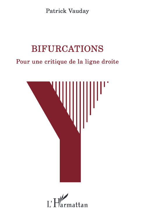 Patrick Vauday, Bifurcations. Pour une critique de la ligne droite