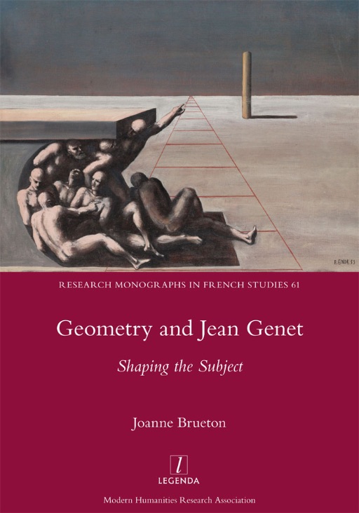 Joanne Brueton, Geometry and Jean Genet: Shaping the subject