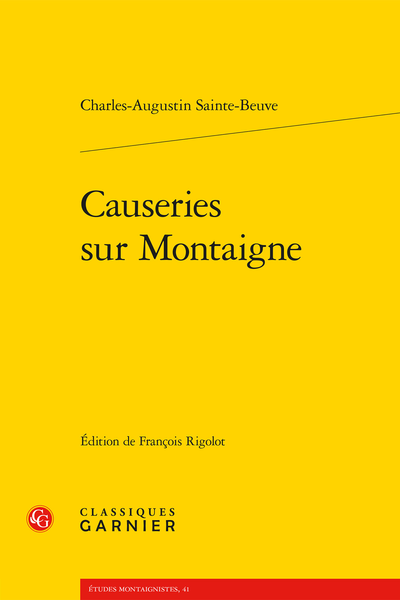 Charles-Augustin Sainte-Beuve, Causeries sur Montaigne, François Rigolot (éd.) REIMPRESSION