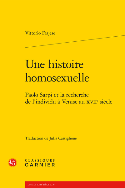Vittorio Frajese, Une histoire homosexuelle. Paolo Sarpi et la recherche de l’individu à Venise au xviie siècle, Julia Castiglione (trad.)