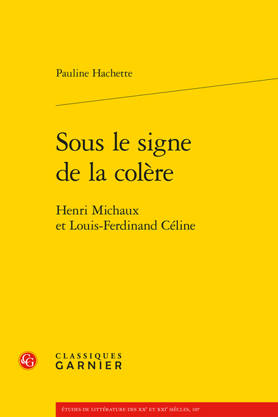 Pauline Hachette, Sous le signe de la colère. Henri Michaux et Louis-Ferdinand Céline